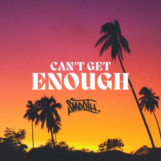 Can't Get Enough lyrics | Boomplay Music