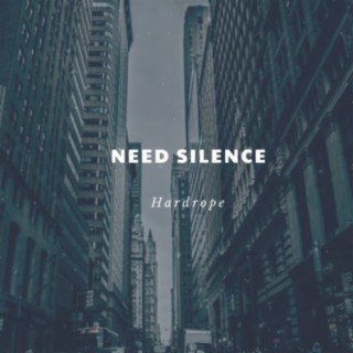 Need Silence