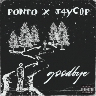 Goodbye ft. J4YC0P lyrics | Boomplay Music