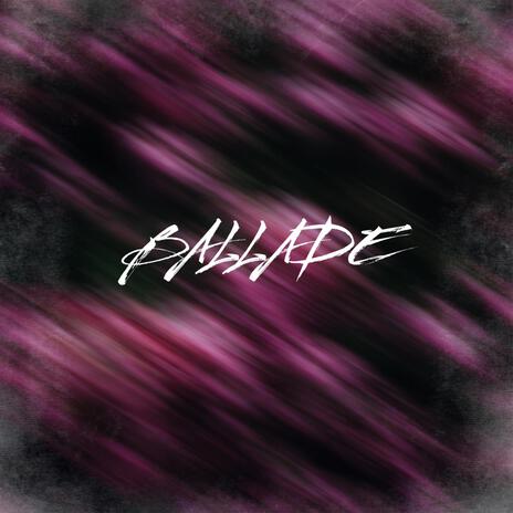 BALLADE | Boomplay Music