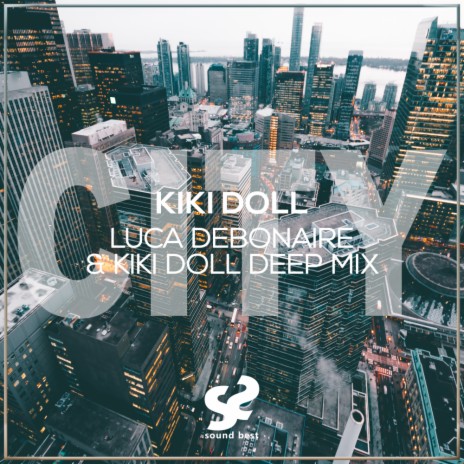 City (Luca Debonaire & Kiki Doll Deep Radio Mix) | Boomplay Music