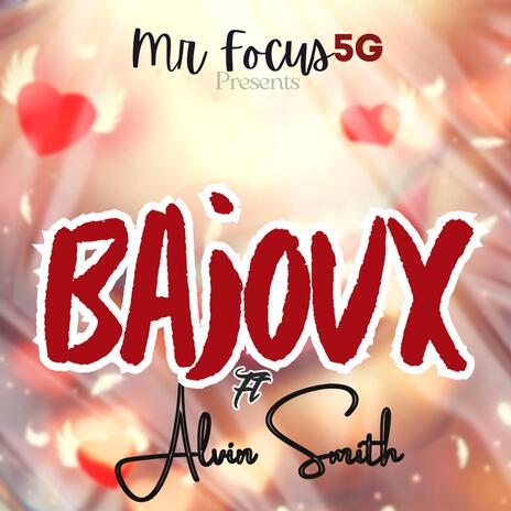 Bajoux ft. Alvin Smith | Boomplay Music