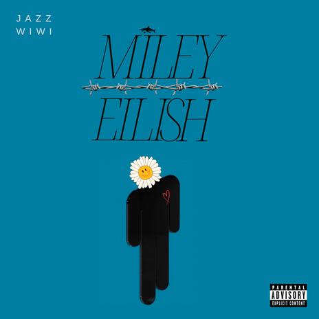 Miley Eillish ft. Jazz57 | Boomplay Music