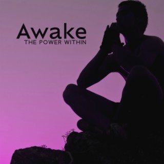 Awake the Power Within: Open Your Blocked Chakras, Balance and Heal Energy Channels
