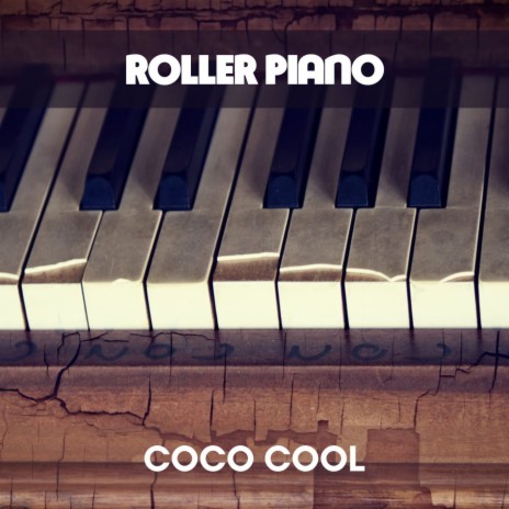 Roller Piano | Boomplay Music
