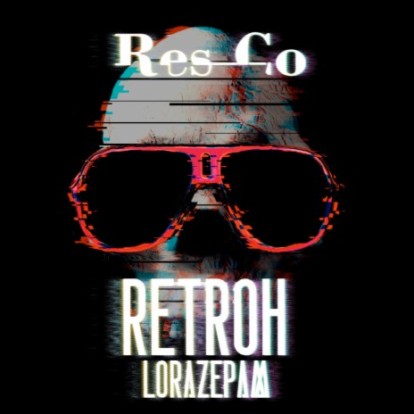 Lorazepam ft. Retroh | Boomplay Music