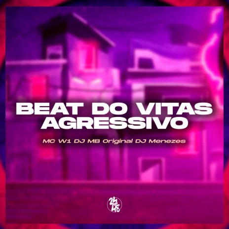 Beat do Vitas Agressivo ft. DJ Menezes & DJ MB Original | Boomplay Music