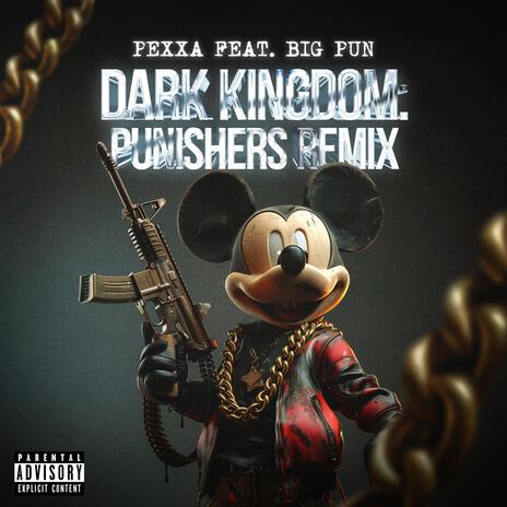 DARK KINGDOM (PUNISHERS REMIX) ft. BIG PUN | Boomplay Music