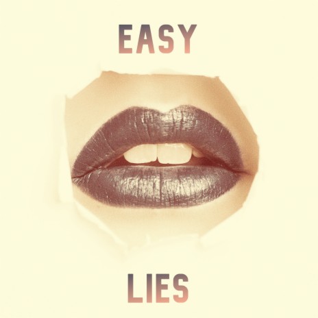 Easy Lies | Boomplay Music