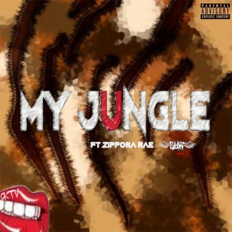 My jungle ft. Zippers Rae | Boomplay Music