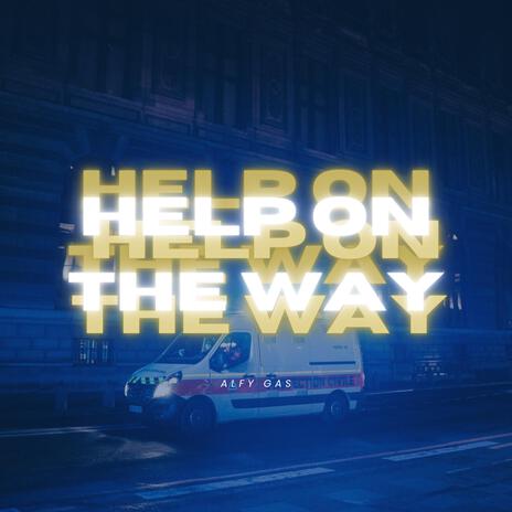 Help on the way | Boomplay Music