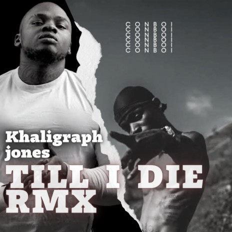 Till i die rmx ft. Khaligraph jones | Boomplay Music
