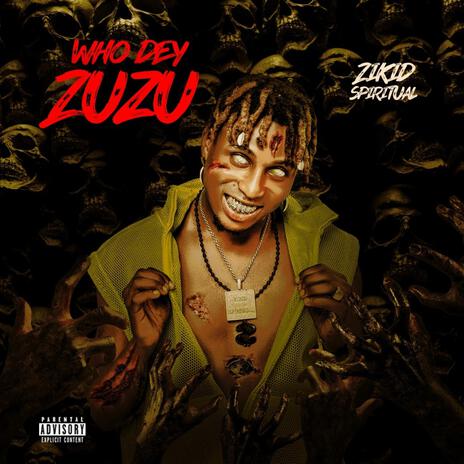 Who dey zuzu | Boomplay Music