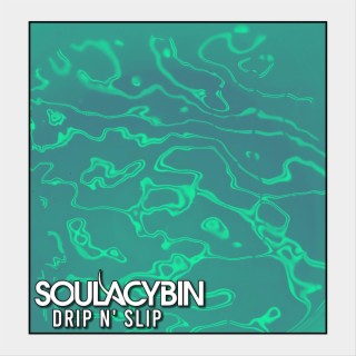 Drip n' Slip