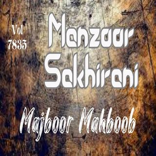 Manzoor Sakhirani, Vol. 7835 MAJBOOR MAHBOOB