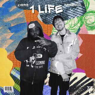 1 LIFE ft. 24hrs lyrics | Boomplay Music