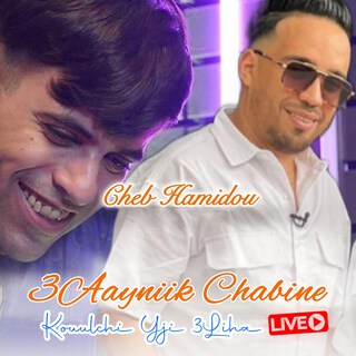 3Aayniik Chabine Kouulchi Yji 3Liha (Live)