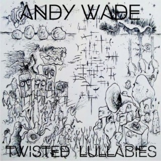 Twisted lullabies