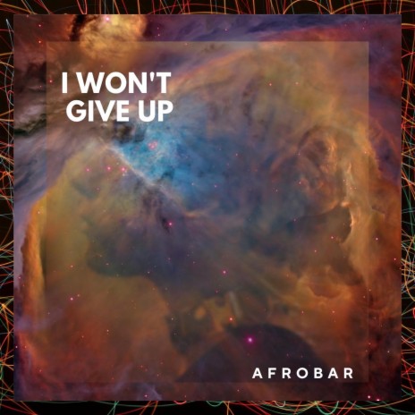 I won't give up | Boomplay Music