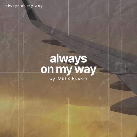 Always On My Way ft. Buskin