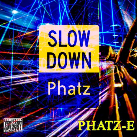 Slo-Down Phatz | Boomplay Music