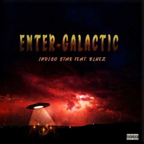 Enter-Galactic ft. Bluez | Boomplay Music