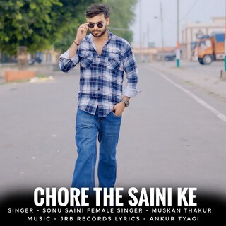 Chore The Saini Ke