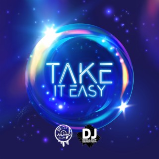 Take it Easy: Chillout Music del Mar, Complete Relax, Night Rhythms