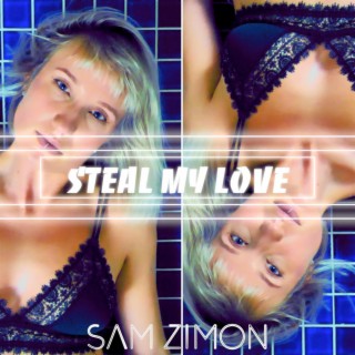 Steal My Love