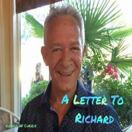 A Letter To Richard | Boomplay Music