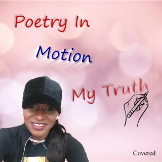 Poetry In Motion My Truth