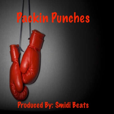 Packin Punches | Boomplay Music
