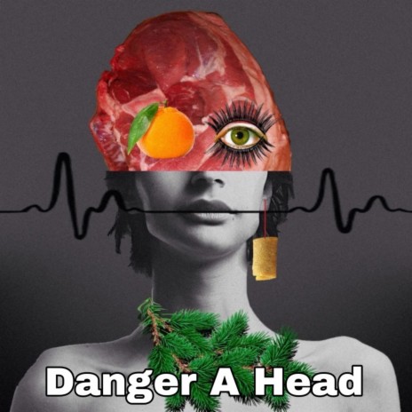 Danger a Head | Boomplay Music