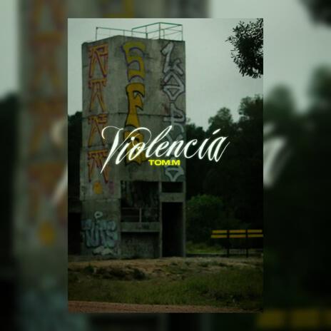 Violencia ft. Tom.M | Boomplay Music