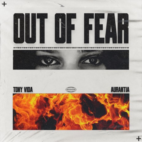 Out of Fear ft. Tony Vida | Boomplay Music