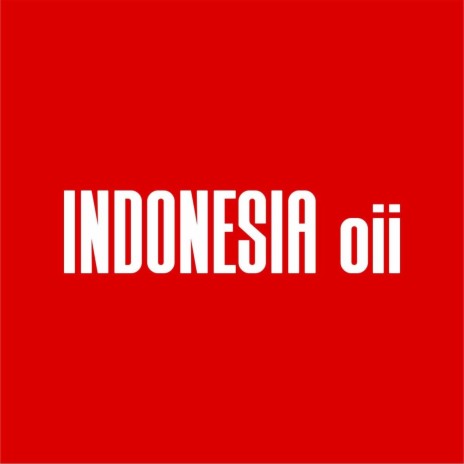 Indonesia Oii | Boomplay Music