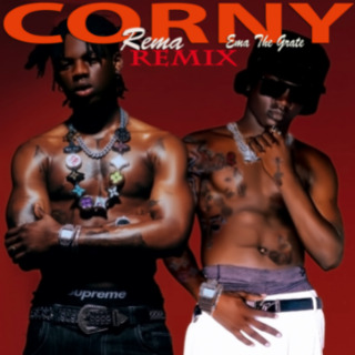 Corny ( Remix ) Ft Rema lyrics | Boomplay Music