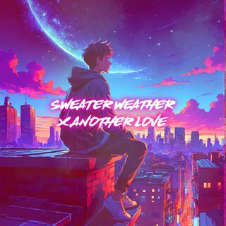 Sweater Weather x Another Love (Nightcore)