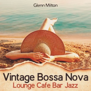 Vintage Bossa Nova Lounge Cafe Bar Jazz