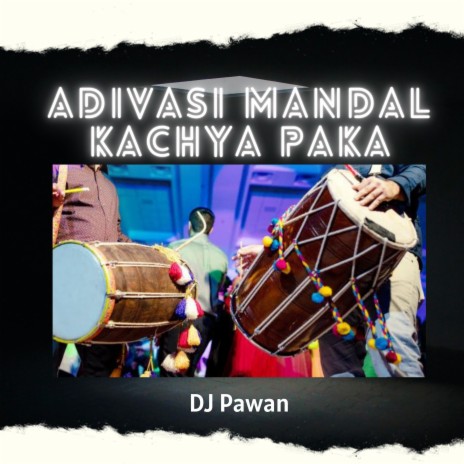 Adivasi Mandal Kakdi Paki | Boomplay Music