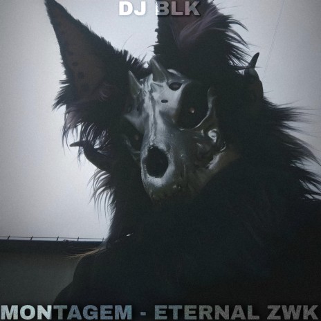 MONTAGEM - ETERNAL ZWK HORROR PHONK | Boomplay Music