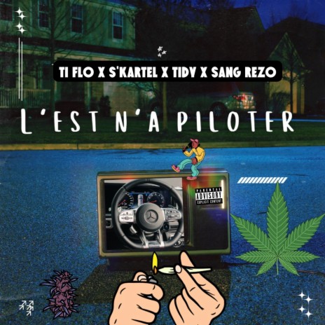 L'est na piloter ft. Tiflo Tidy S’kartel Sangrezo