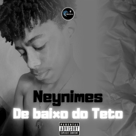 De Baixo do Teto ft. Mc Neynimes | Boomplay Music