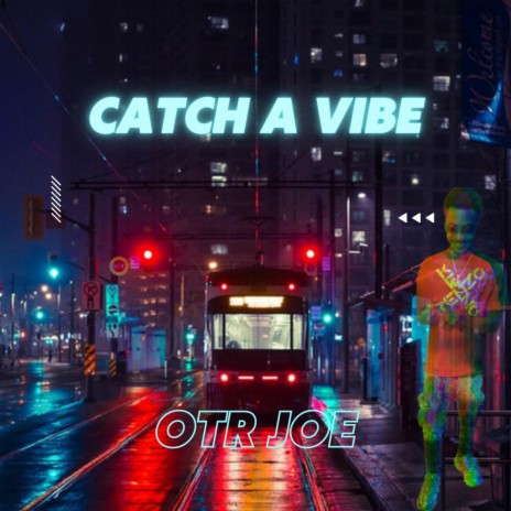 Catch a vibe | Boomplay Music