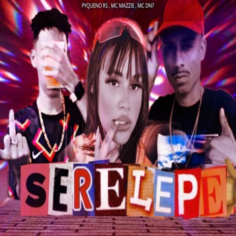 SERELEPE ft. MC DN7 & MC Mazzie