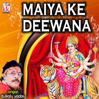 Maiya Ke Deewana