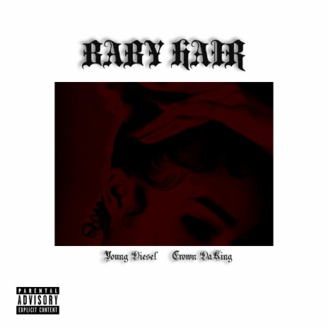 Baby Hair ft. Crown DaKing | Boomplay Music