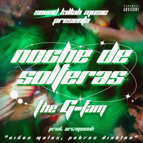 Noche De Solteras ft. The G Fam | Boomplay Music