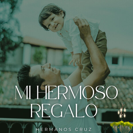 Mi Hermoso Regalo | Boomplay Music