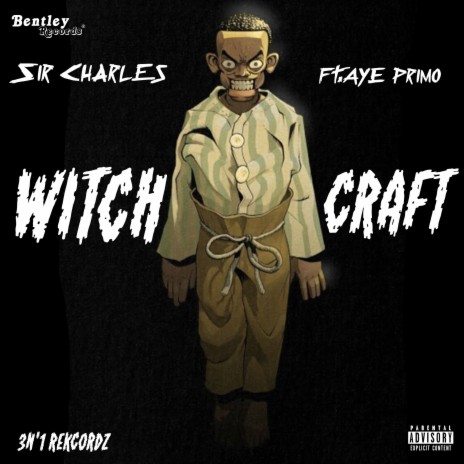 Witchcraft ft. AYE Primo | Boomplay Music